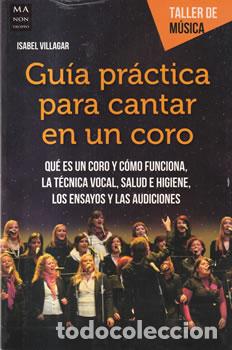 books: Gu&iacute;a pr&aacute;ctica para cantar en un coro - Isabel Villagar