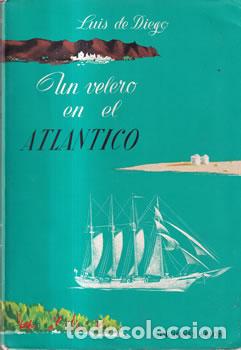 Libros: Un velero en el Atl&aacute;ntico - Luis de Diego