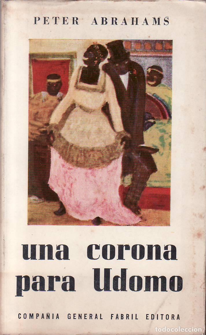 B&uuml;cher: ABRAHAMS, Peter.- - Una corona para Udomo. Novela.
