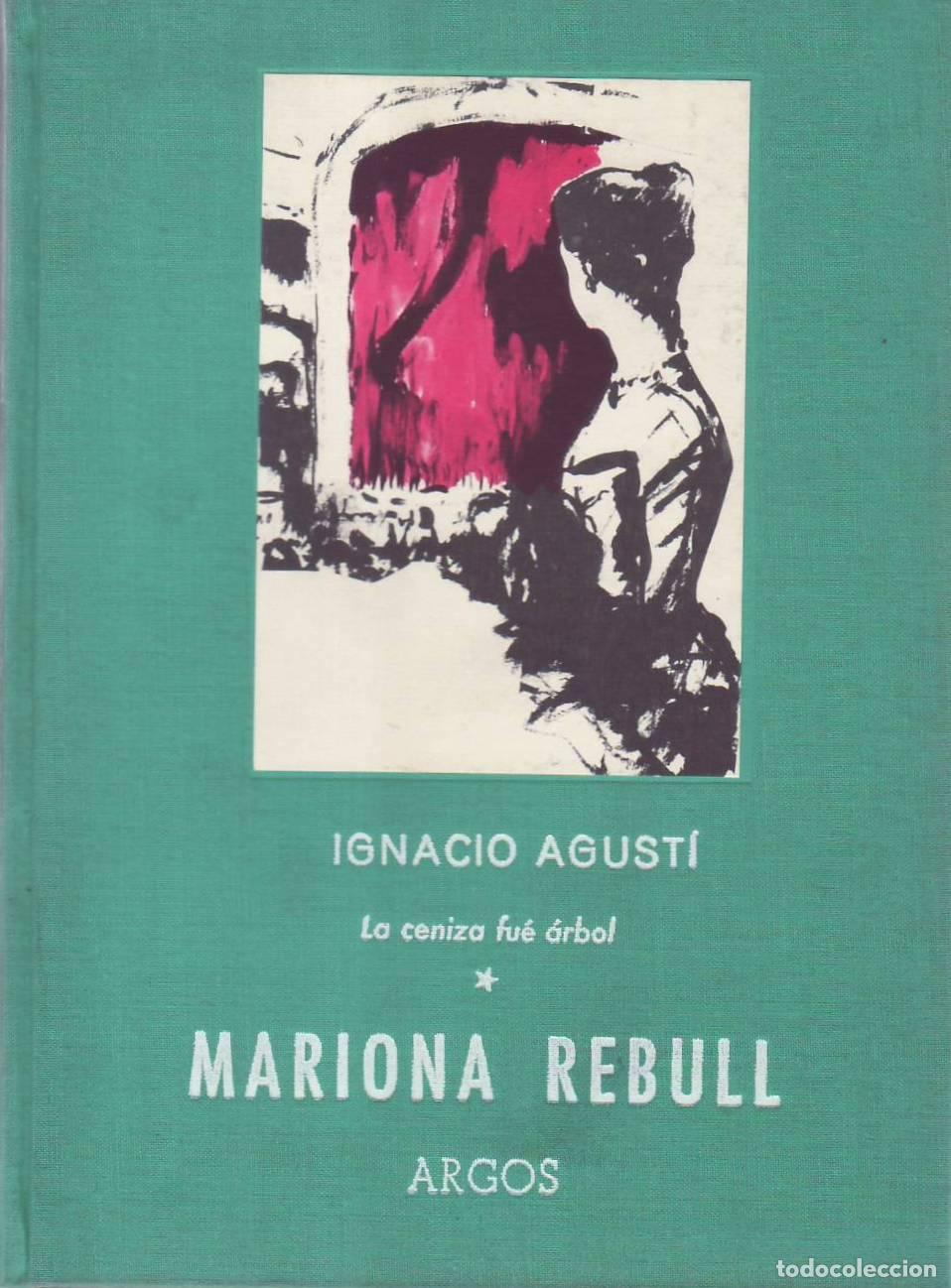 B&uuml;cher: AGUSTI, Ignacio.- - La ceniza fue &aacute;rbol. Mariona Rebull.