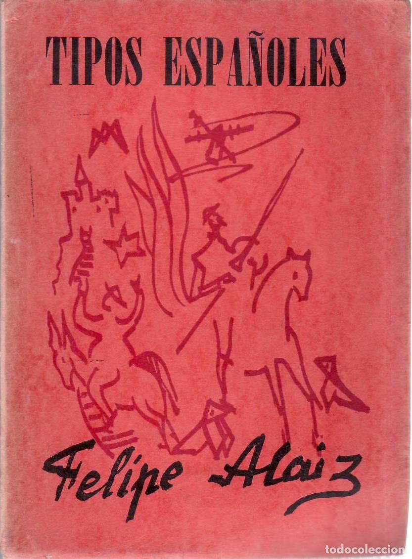 Libros: ALAIZ, Felipe.- - Tipos espa&ntilde;oles (segunda parte) - Foto 1