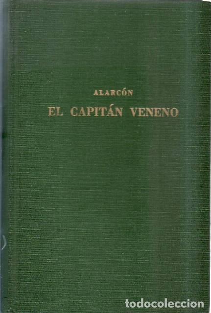 Libros: ALARCON, Pedro Antonio de.- - El capit&aacute;n Veneno. Edici&oacute;n de J. Martel and H. Alpern.