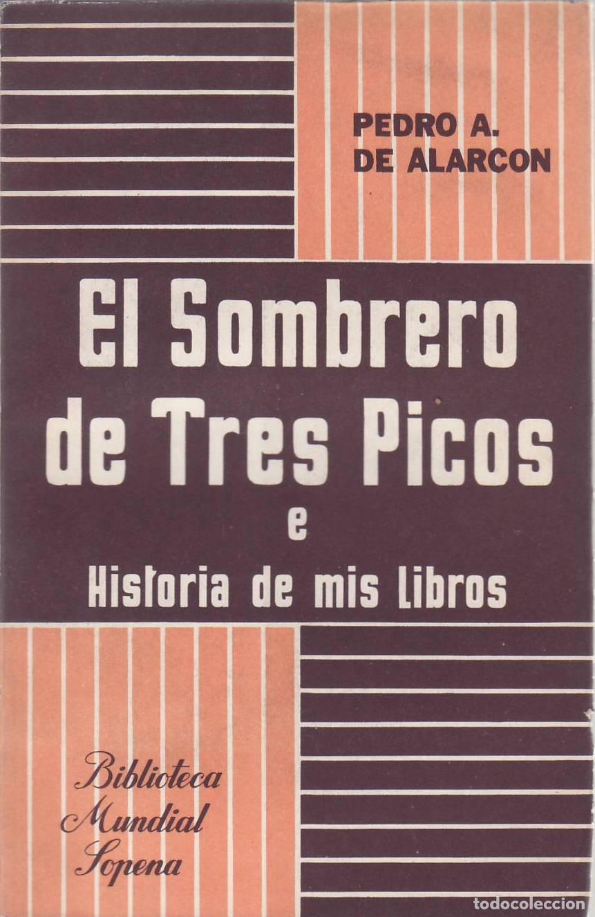 B&uuml;cher: ALARCON, Pedro Antonio de.- - El sombrero de tres picos e Historia de mis libros.