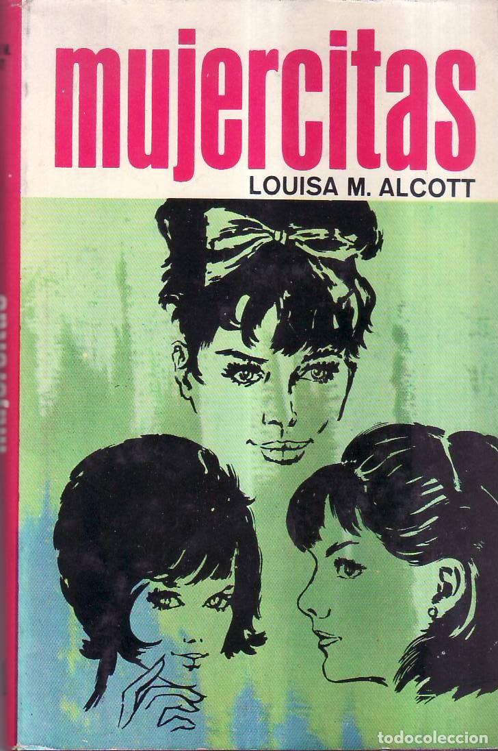 B&uuml;cher: ALCOTT, Louisa May.- - Mujercitas. Novela.