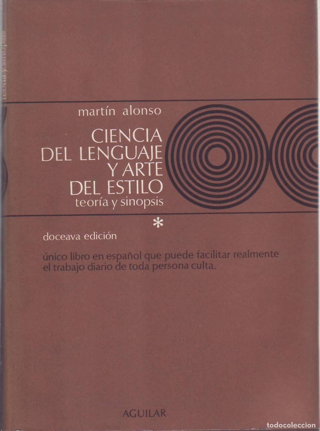 Livros em segunda m&atilde;o: ALONSO, Mart&iacute;n.- - Ciencia del lenguaje y arte del estilo. Tomo I (Indice: Trilog&iacute;a del lenguaje - F