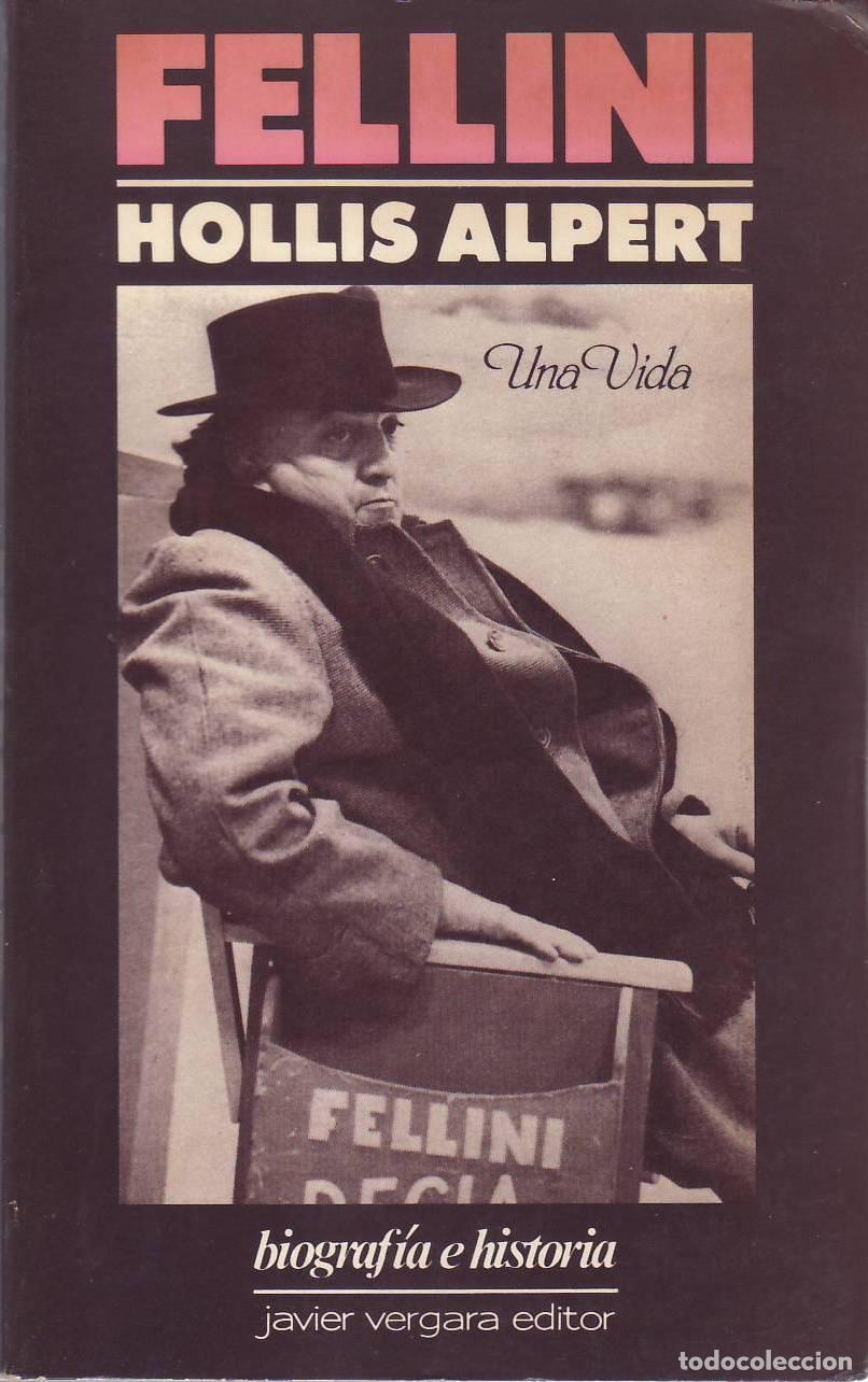 Libros: ALPERT, Hollis.- - Fellini. Una vida.