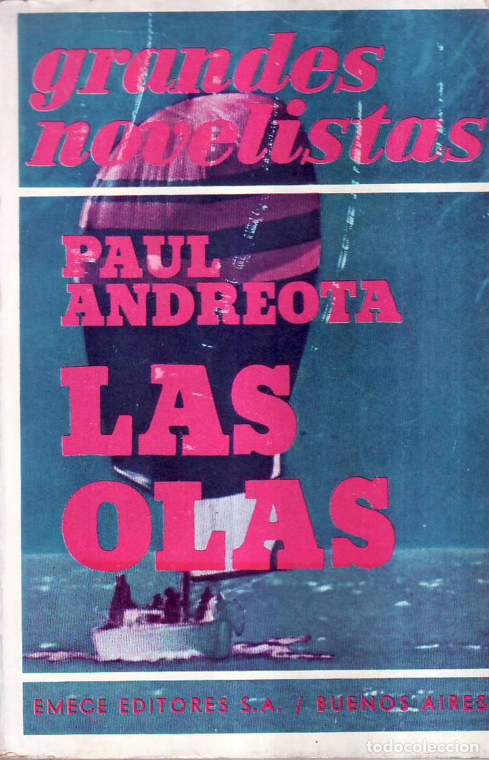 Libri di seconda mano: ANDREOTA, Paul.- - Las olas. Novela. Traducci&oacute;n de Raquel Albornoz.
