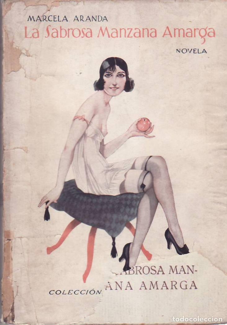 books: ARANDA (Juan Gonz&aacute;lez Olmedilla), Marcela.- - La sabrosa manzana amarga. Confesiones de una muchacha