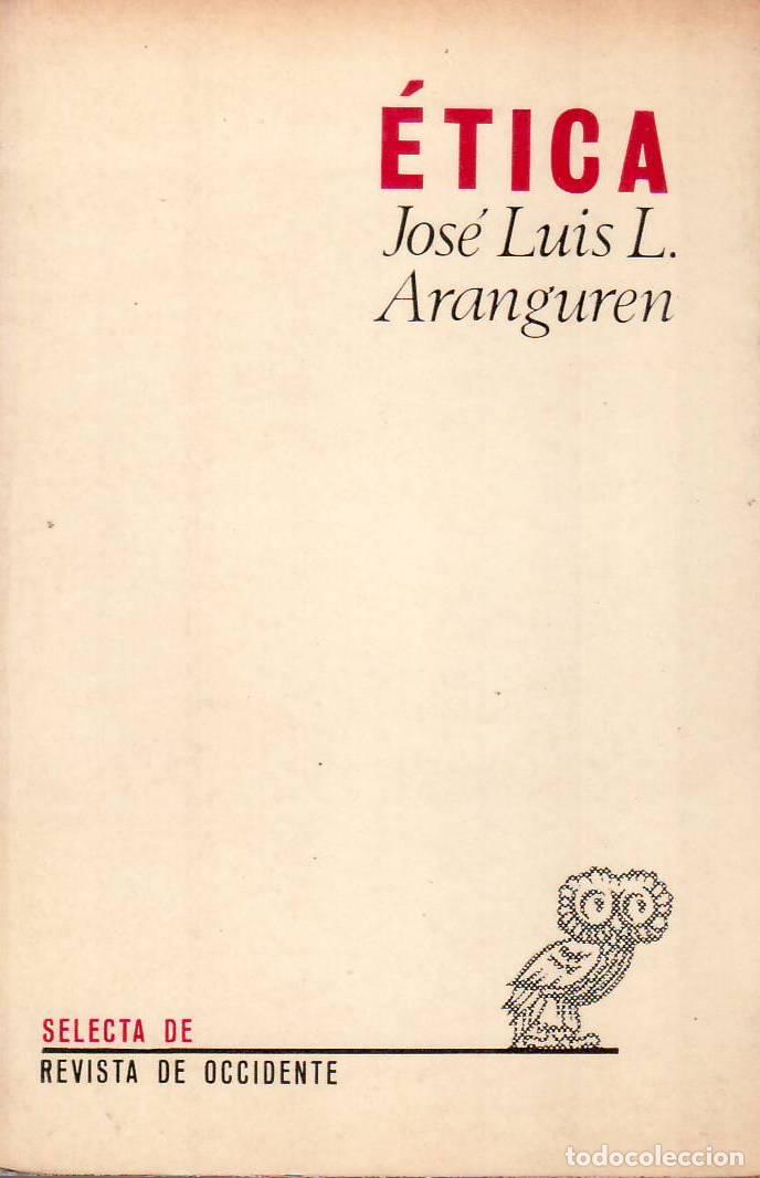 Libri di seconda mano: ARANGUREN, Jos&eacute; Luis.- - Etica.