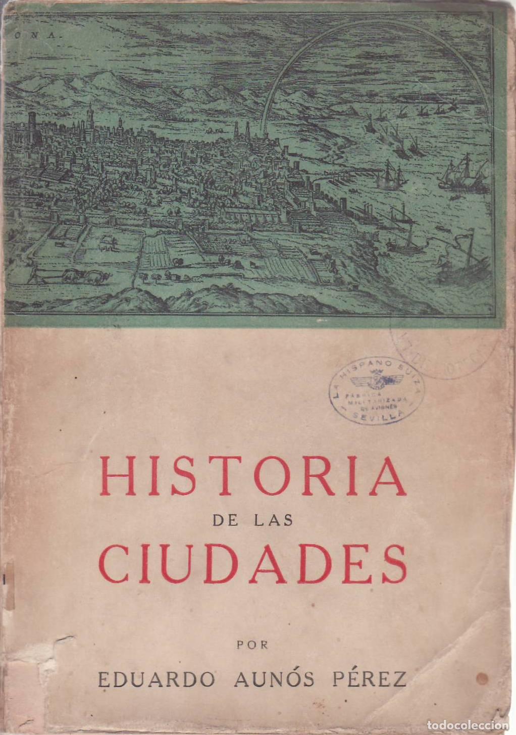 Libros: AUNOS PEREZ, Eduardo.- - Historia de las ciudades. - Foto 1