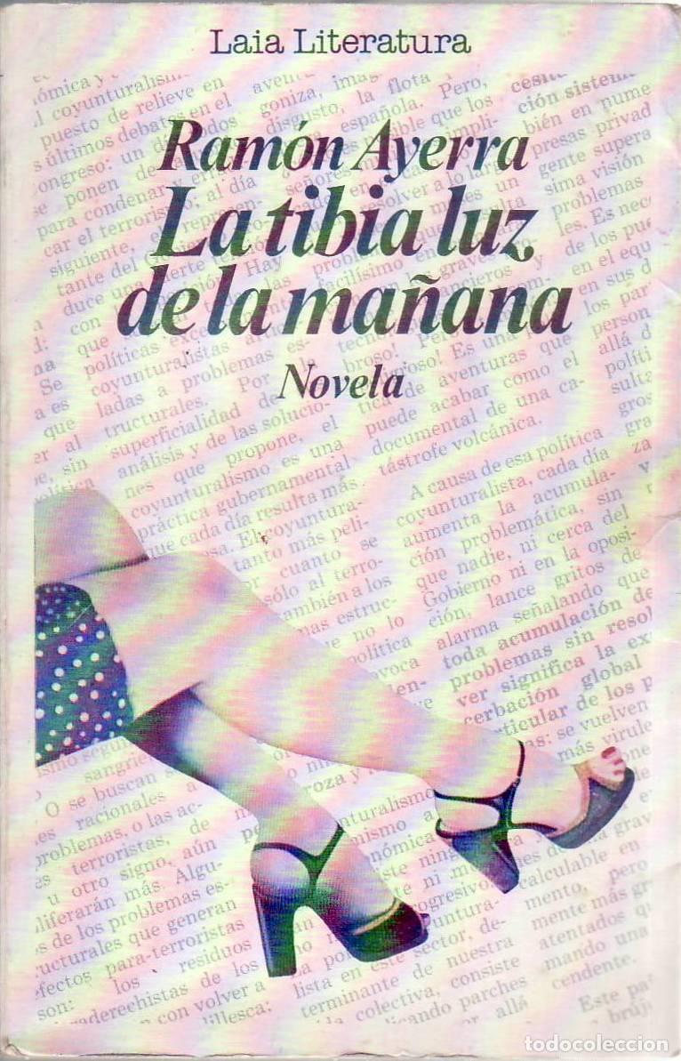 Livros em segunda m&atilde;o: AYERRA, Ram&oacute;n.- - La tibia luz de la ma&ntilde;ana. Novela.