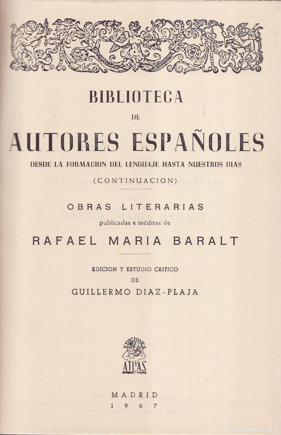 Libri di seconda mano: BARALT, Jos&eacute; Mar&iacute;a.- - Obras literarias. Edici&oacute;n y estudio cr&iacute;tico de Guillermo D&iacute;az Plaja.