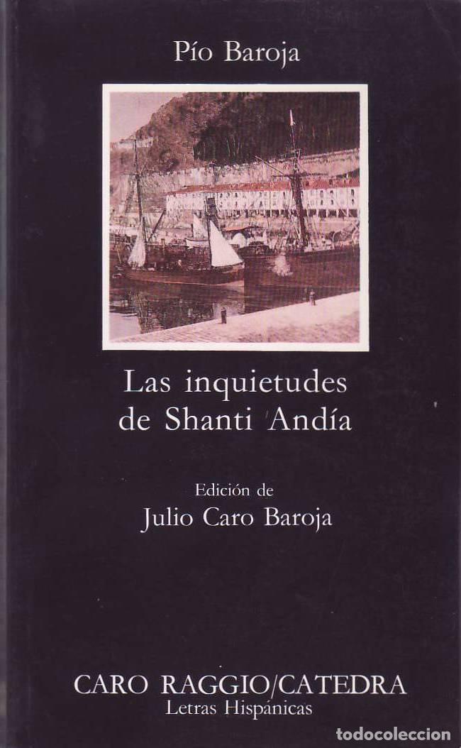 Livres: BAROJA, P&iacute;o.- - Las inquietudes de Shanti Andia. Edici&oacute;n de Julio Caro Baroja.