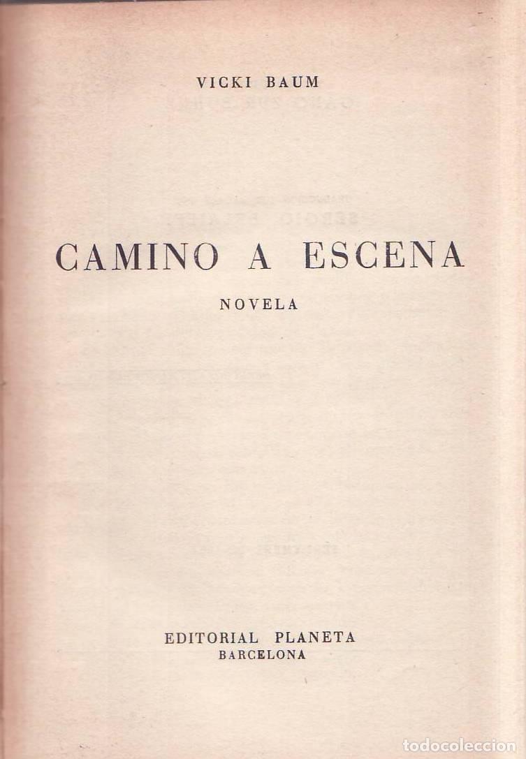 Libri di seconda mano: BAUM, Vicki.- - Camino a escena. Novela. Traducci&oacute;n de Sergio Belaieff.