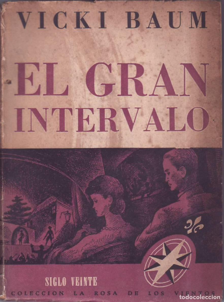 B&uuml;cher: BAUM, Vicki.- - El gran intervalo. Novela.