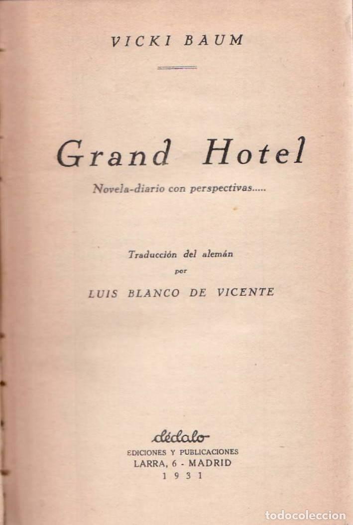 B&uuml;cher: BAUM, Vicki.- - Grand Hotel. Novela-diario con perspectivas... Traducci&oacute;n del alem&aacute;n por Luis Blanco