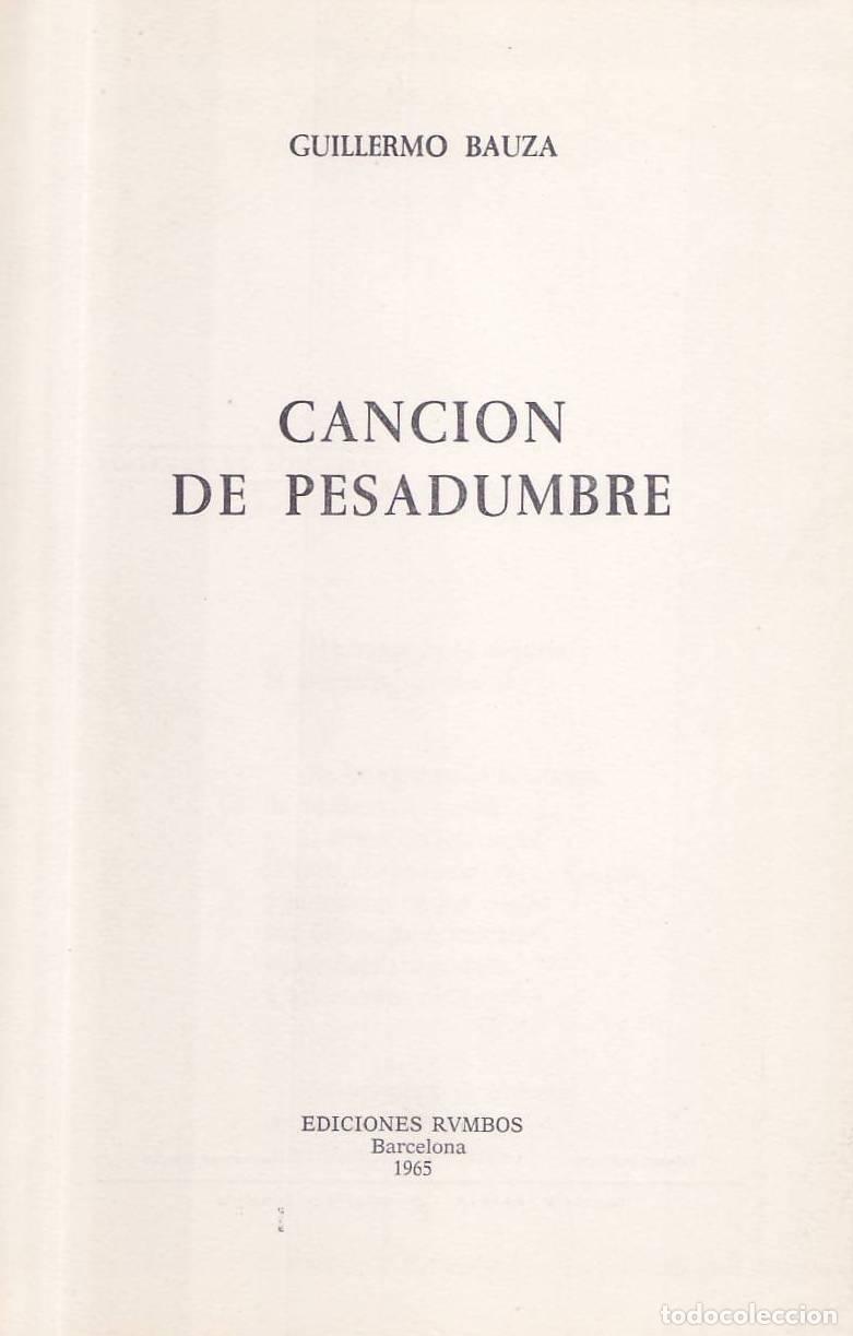 Libri di seconda mano: BAUZA, Guillermo.- - Canci&oacute;n de pesadumbre.