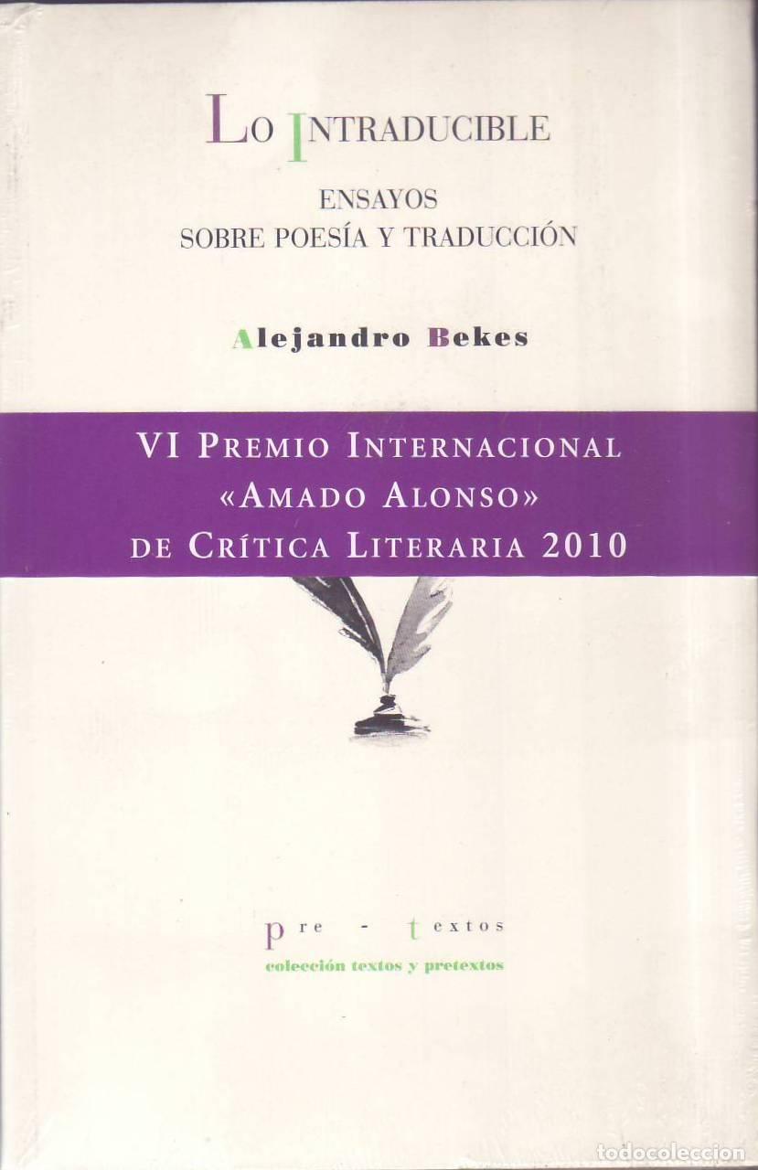 Libri di seconda mano: BEKES, Alejandro.- - Lo intraducible. Ensayos sobre poes&iacute;a y traducci&oacute;n. VI premio Internacional Ama