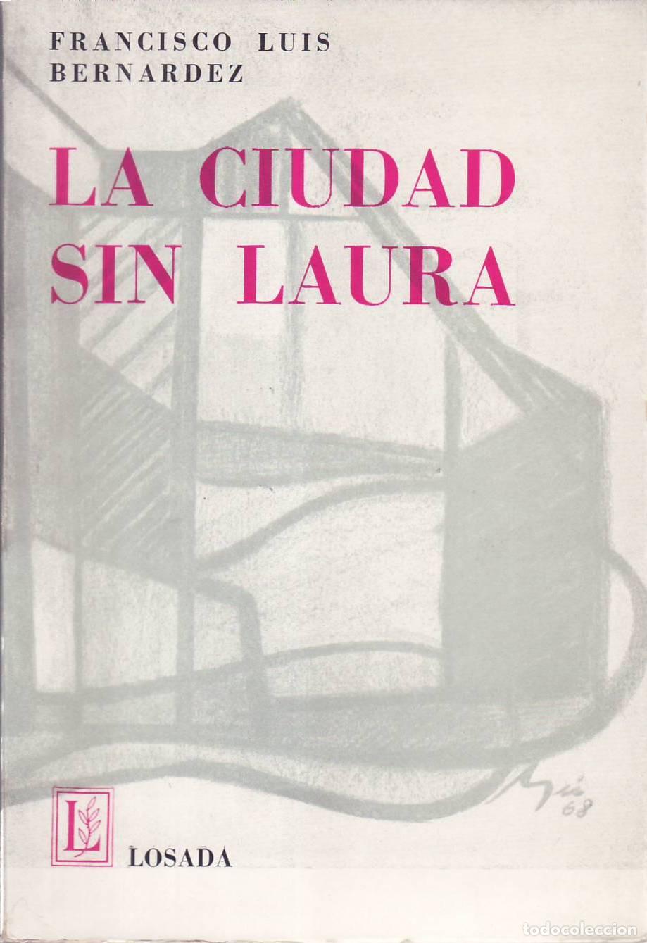 Libros: BERNARDEZ, Francisco Luis.- - La ciudad sin Laura. Edici&oacute;n conmemorativa, con diez dibujos de Ang&uacute;.