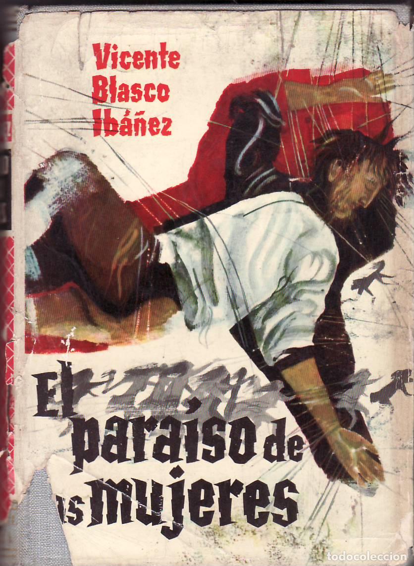 Libros: BLASCO IBA&Ntilde;EZ, Vicente.- - El paraiso de las mujeres.