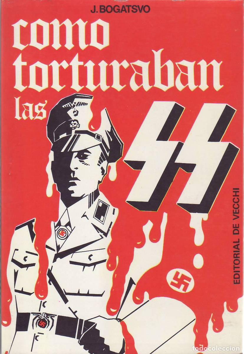 Libri di seconda mano: BOGATSVO, J.- - C&oacute;mo torturaban las SS.