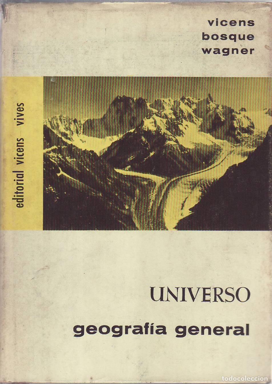 B&uuml;cher: BOSQUE, Julius, Joaqu&iacute;n WAGNER y Vicens VIVES.- - Universo. Geograf&iacute;a universal.