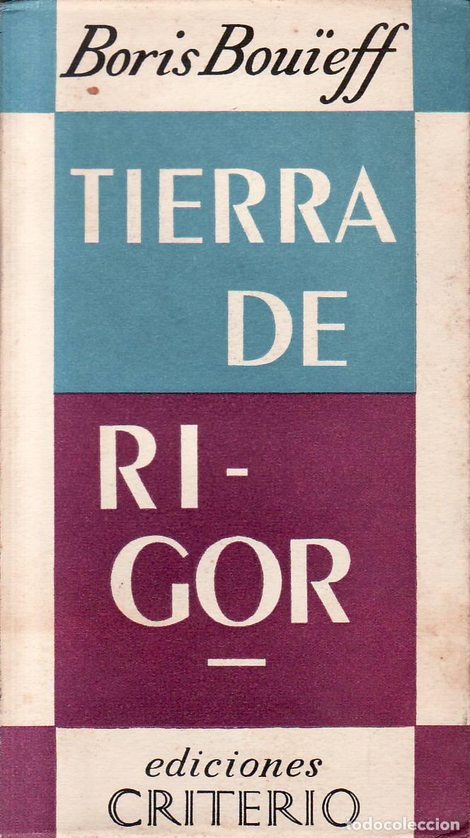 Libros: BOU&Iuml;EFF, Boris.- - Tierra de rigor. Pr&oacute;logo de Fran&ccedil;ois Mauriac. Traducci&oacute;n de Alberto Soriano.