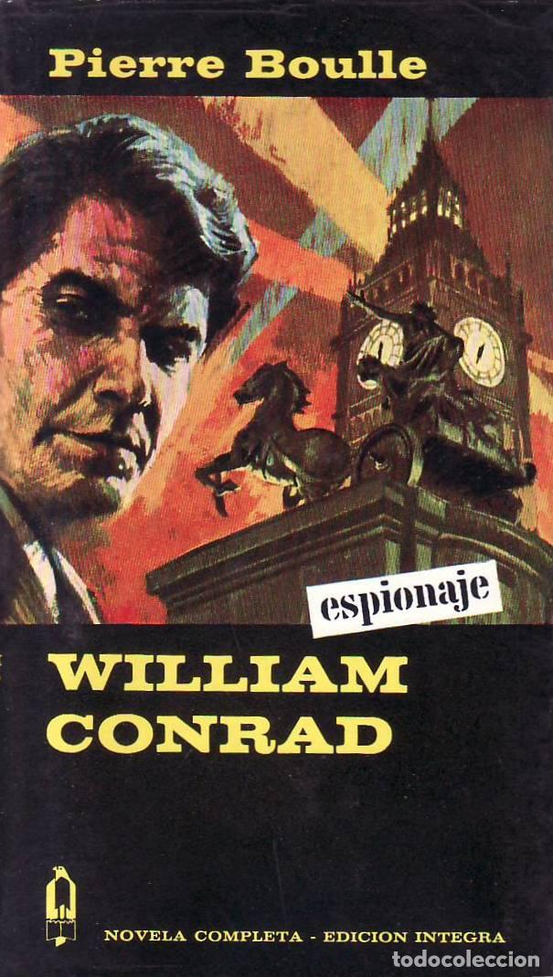 B&uuml;cher: BOULLE, Pierre.- - William Conrad (Novela de espionaje ambientada en Inglaterra durante la Segunda G