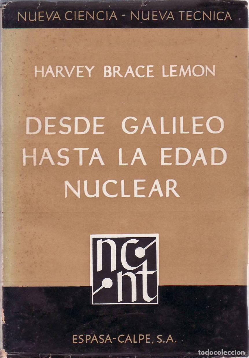 Livros em segunda m&atilde;o: BRACE LEMON, Harvey.- - Desde Galileo hasta la Edad Nuclear. Una introducci&oacute;n a la f&iacute;sica. Traducci&oacute;