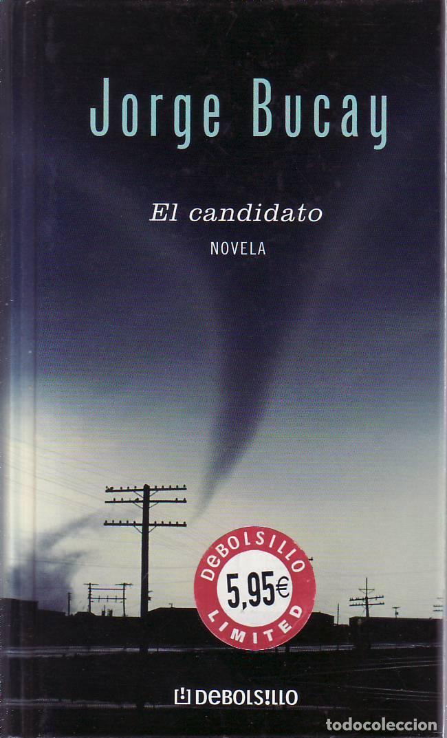 Libri di seconda mano: BUCAY, Jorge.- - El candidato. Novela.