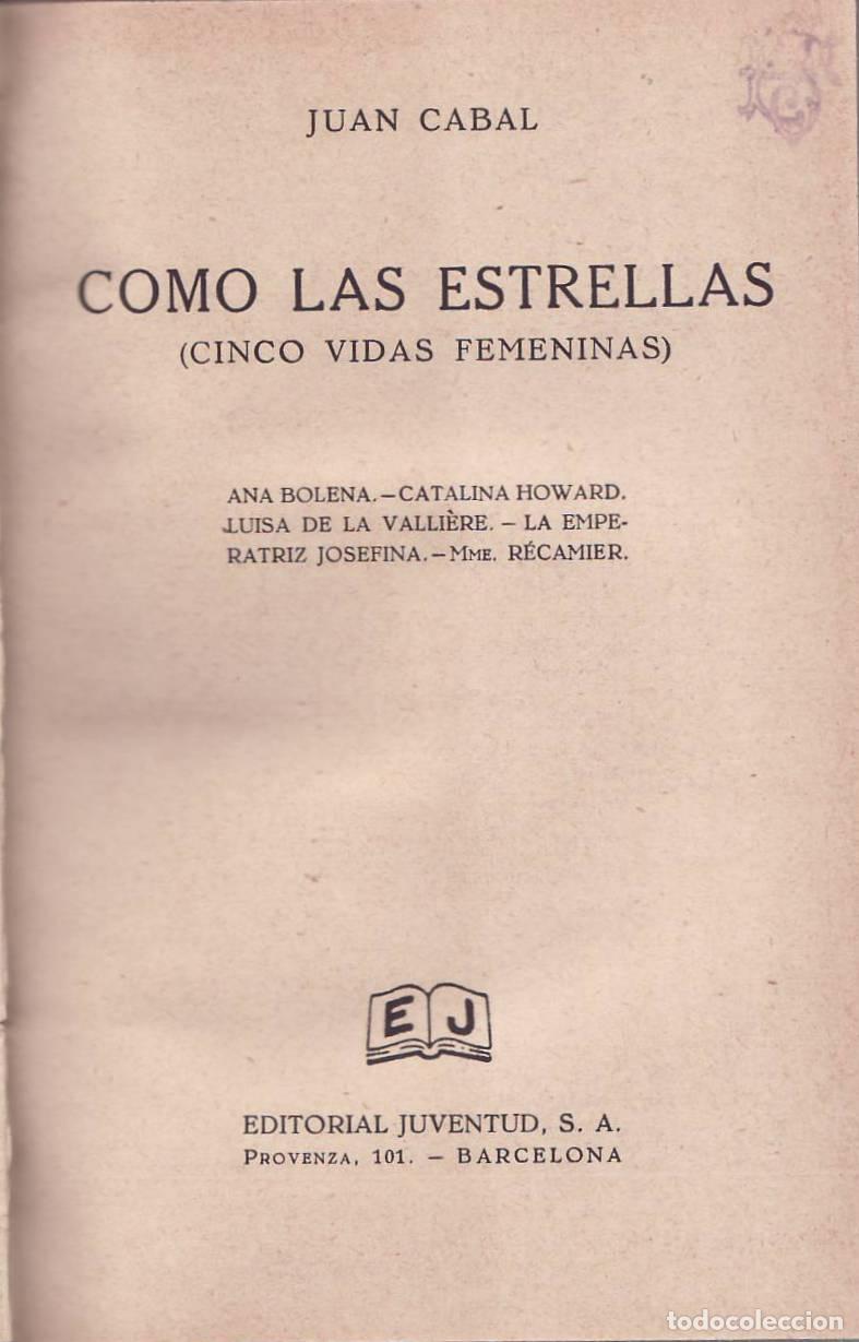 B&uuml;cher: CABAL, Juan.- - Como las estrellas (Ana Bolena, Catalina Howard, La Valli&egrave;re, Mme. R&eacute;camier, La empe