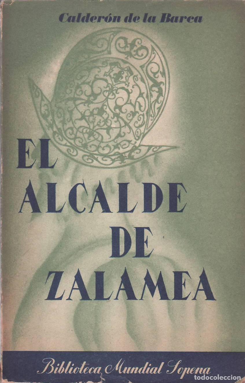 B&uuml;cher: CALDERON DE LA BARCA, Pedro.- - El alcalde de Zalamea. (Notas de Santiago Lazzati).