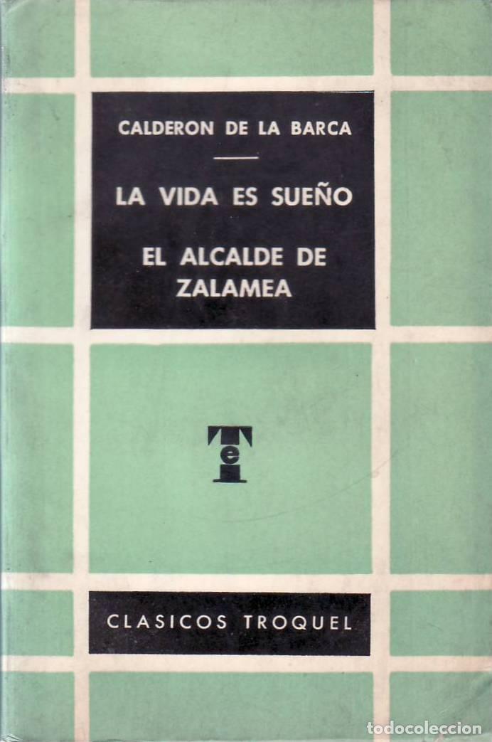 B&uuml;cher: CALDERON DE LA BARCA, Pedro.- - La vida es sue&ntilde;o. El alcalde de Zalamea.