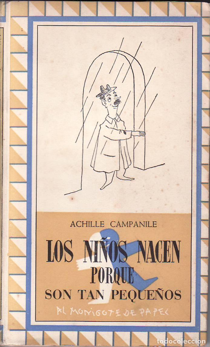 books: CAMPANILE, Achille.- - Los ni&ntilde;os nacen porque son tan peque&ntilde;os, y otras tonter&iacute;as. Traducci&oacute;n de L.