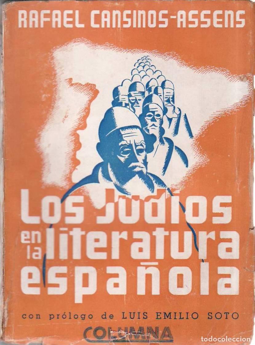 Libri di seconda mano: CANSINOS ASSENS, Rafael.- - Los Jud&iacute;os en la literatura espa&ntilde;ola. Pr&oacute;logo de Luis Emilio Soto.