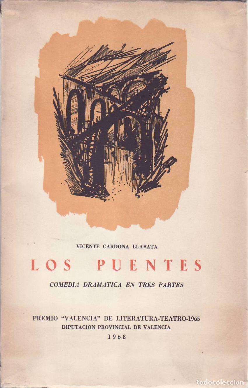 Libros: CARDONA LLABATA, Vicente.- - Los puentes (Comedia dram&aacute;tica en tres puentes). - Foto 1