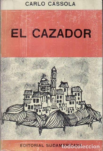 Libri di seconda mano: CASSOLA, Carlo.- - El cazador. Novela. Traducci&oacute;n de Dolores Sierra.