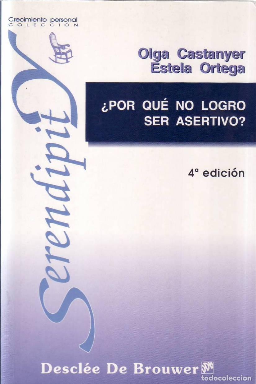 Libri di seconda mano: CASTANYER, Olga y Estela ORTEGA.- - &iquest;Por qu&eacute; no logro ser asertivo?.