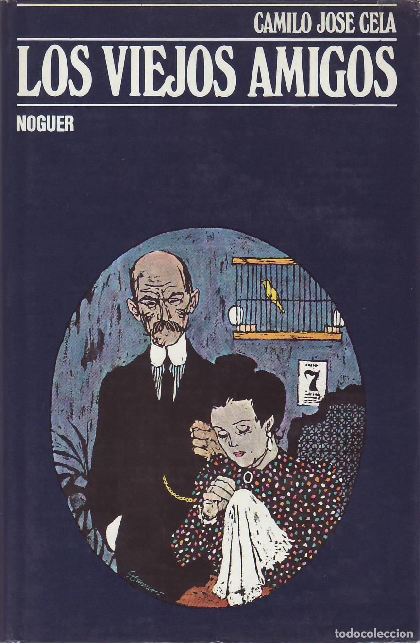 B&uuml;cher: CELA, Camilo Jos&eacute;.- - Los viejos amigos. Primera y segunda series.