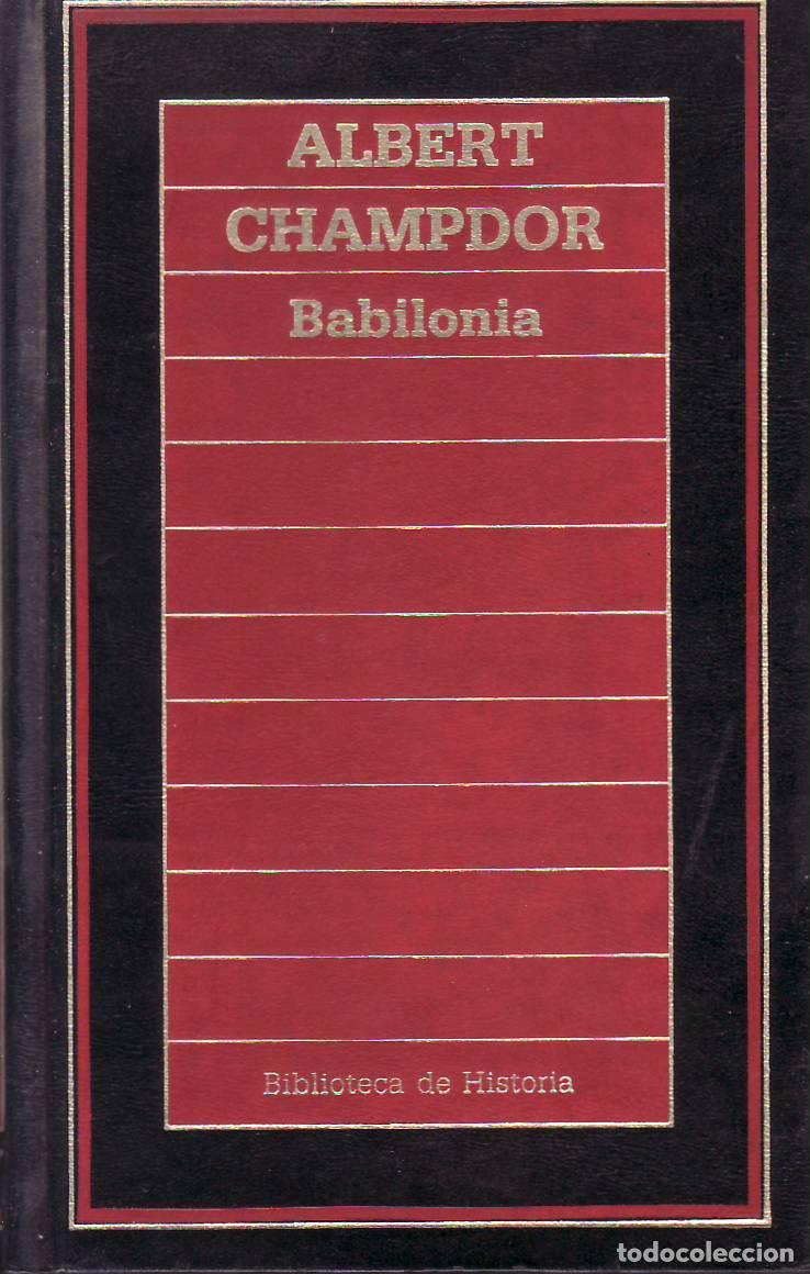 B&uuml;cher: CHAMPDOR, Albert.- - Babilonia. Introducci&oacute;n de Elsa Coult. Nota preliminar de J. M. Mill&aacute;s Vallicro