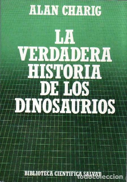 B&uuml;cher: CHARIG, Alan.- - La verdadera historia de los dinosaurios.