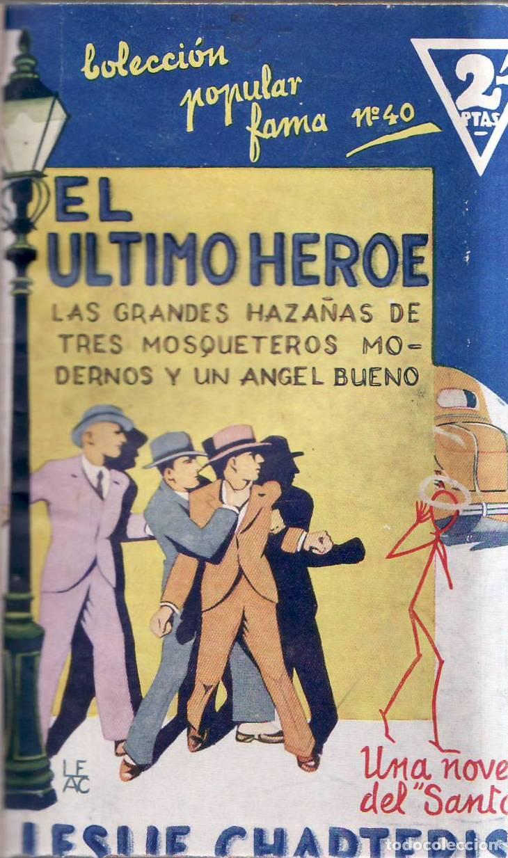 Libros: CHARTERIS, Leslie.- - El &uacute;ltimo h&eacute;roe. Las grandes haza&ntilde;as de tres mosqueteros modernos y un &aacute;ngel b