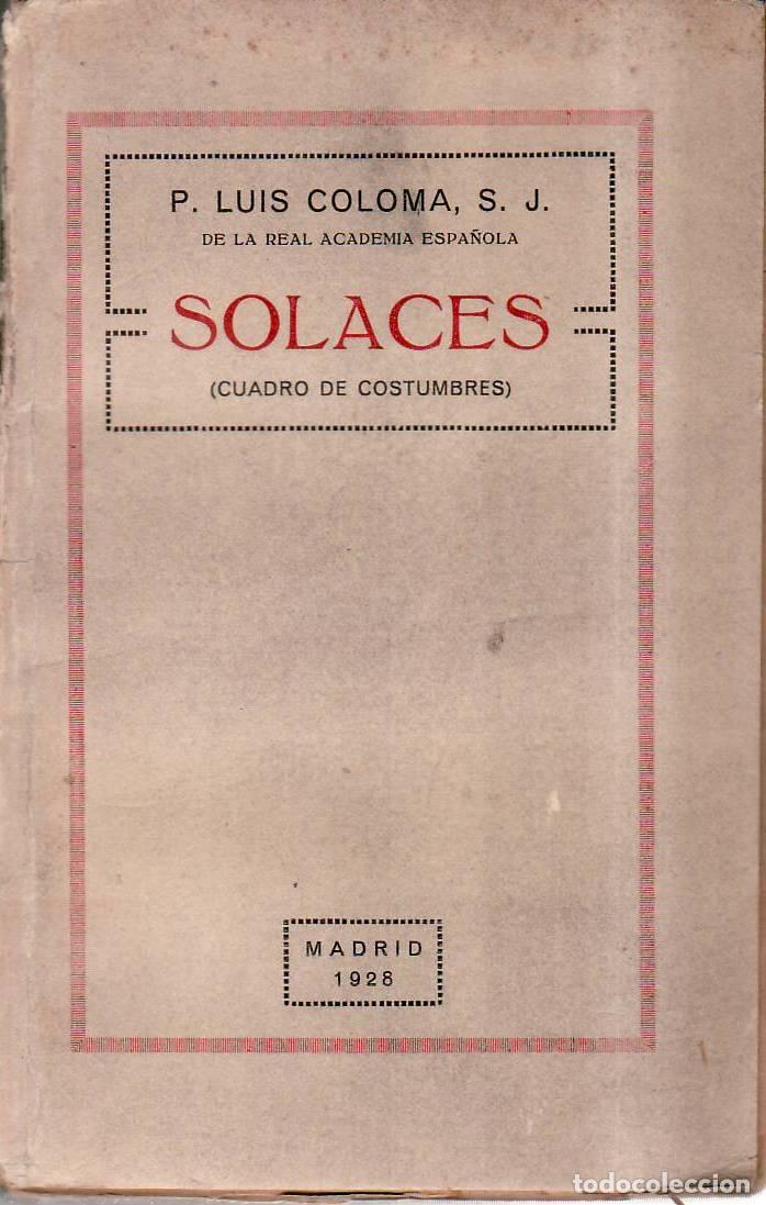 Livres: COLOMA, Luis.- - Solaces (cuadro de costumbres). Pr&oacute;logo de Fern&aacute;n Caballero.