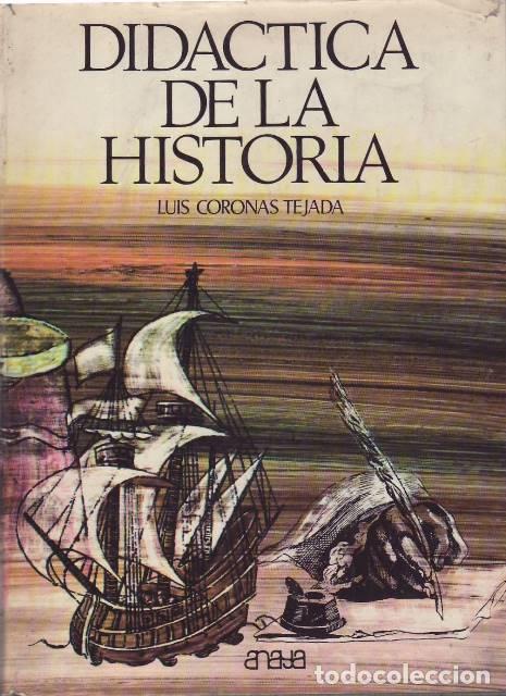 Libros: CORONAS TEJADAS, Luis.- - Did&aacute;ctica de la historia. - Foto 1