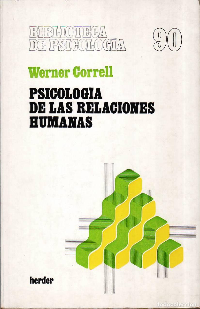 Libros: CORRELL, Werner.- - Psicolog&iacute;a de las relaciones humanas en la vida profesional y privada. - Foto 1
