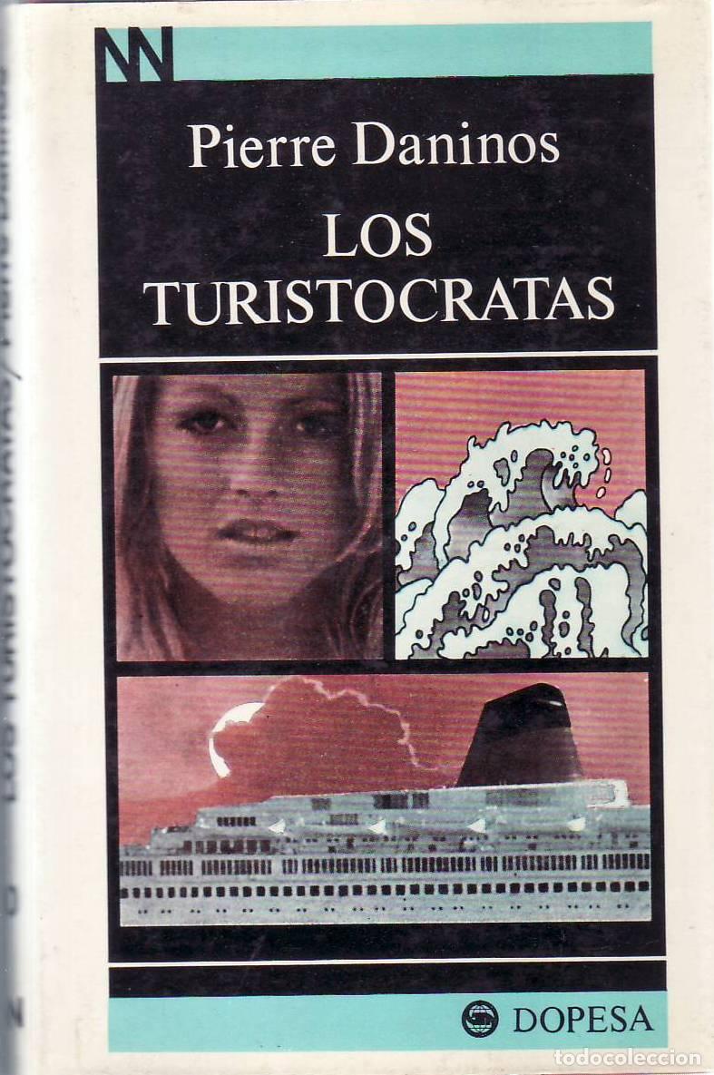 Livros em segunda m&atilde;o: DANINOS, Pierre.- - Los turist&oacute;cratas. Novela.