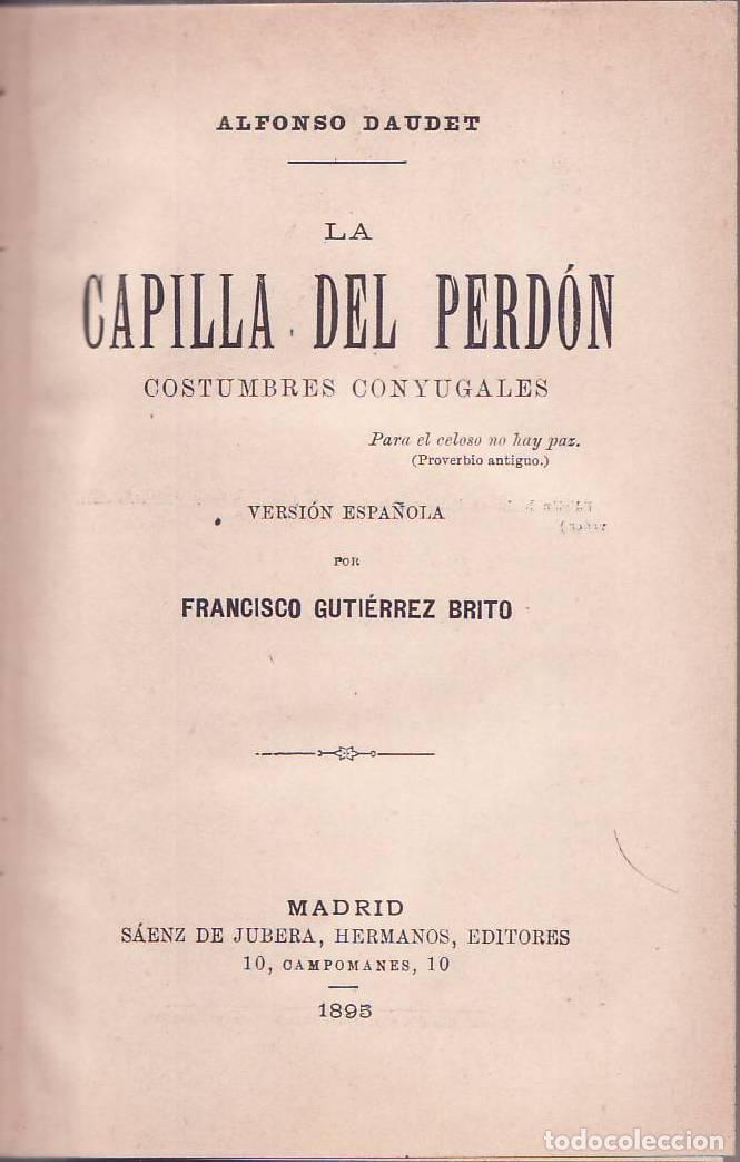 books: DAUDET, Alfonso.- - La capilla del perd&oacute;n. Costumbres conyugales. Versi&oacute;n espa&ntilde;ola de Francisco Guti