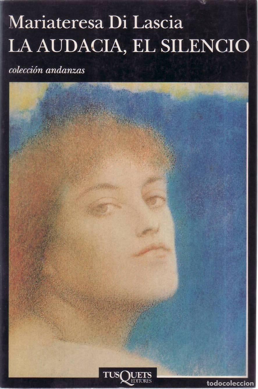 Libri di seconda mano: DI LASCIA, Mariateresa.- - La audacia, el silencio. Novela. Traducci&oacute;n de Esther Ben&iacute;tez.