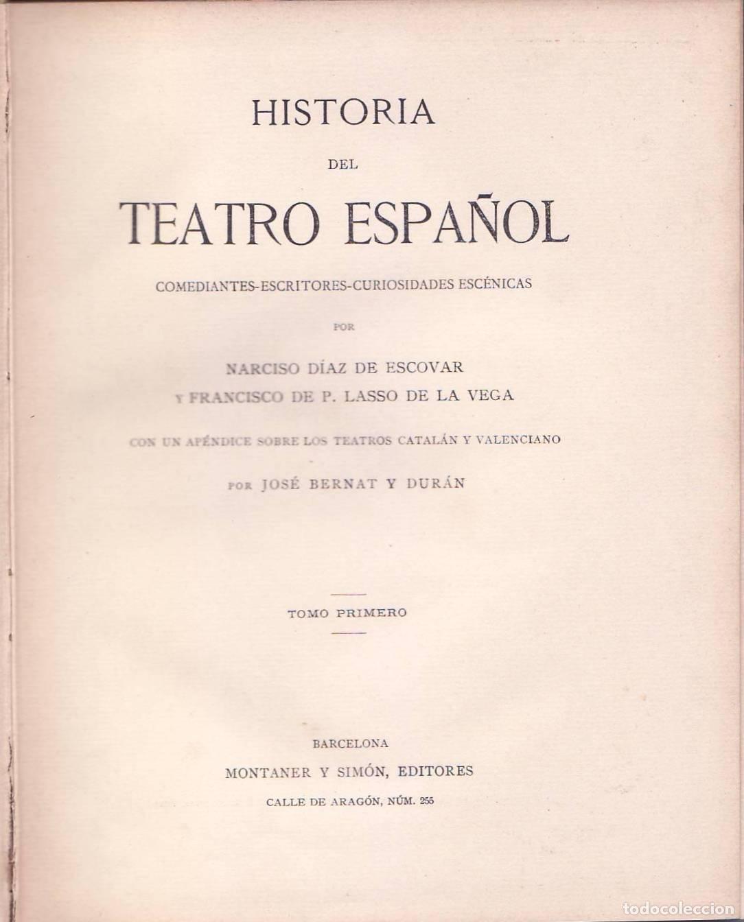 Libros: DIAZ DE ESCOVAR, Narciso y Francisco de P. LASSO DE LA VEGA.- - Historia del teatro espa&ntilde;ol (Comedia