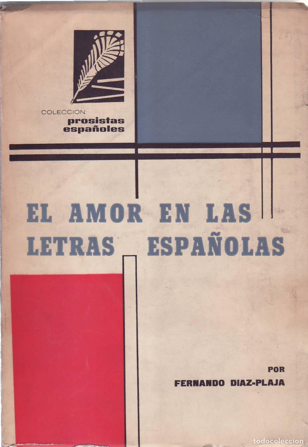 Libri di seconda mano: DIAZ PLAJA, Fernando.- - El amor en las letras espa&ntilde;olas (Antolog&iacute;a 1140-1940).